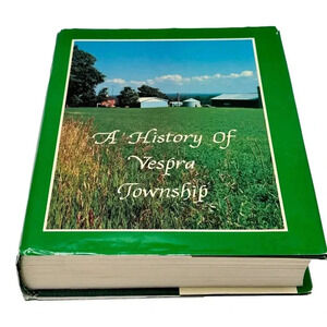 History of Vespra Township 1987 Book HC DJ 1987 ON Genealogy Barrie ON